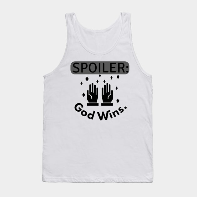 Spoiler god wins quote Tank Top by Motivational.quote.store